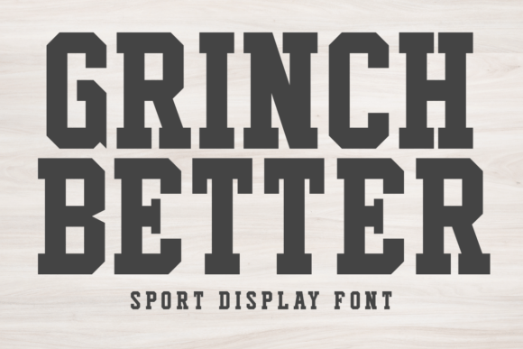 Grinch Better: A Bold Varsity Font for Sports and Creative Projects