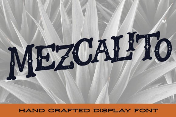 Mezcalito: A Bold Font with a Handcrafted Spirit