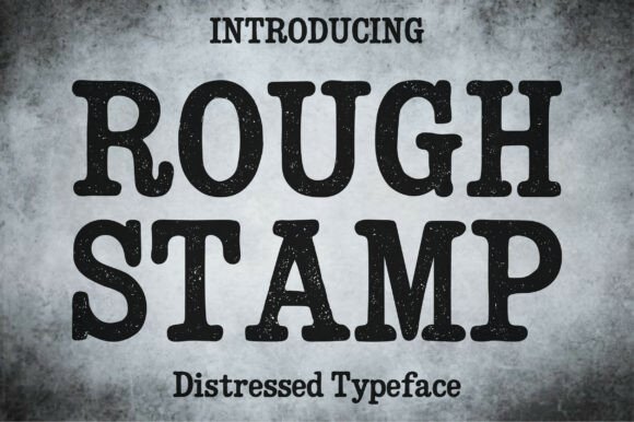 The Rough Stamp Font: A Bold, Rugged Choice for Vintage and Grunge Designs